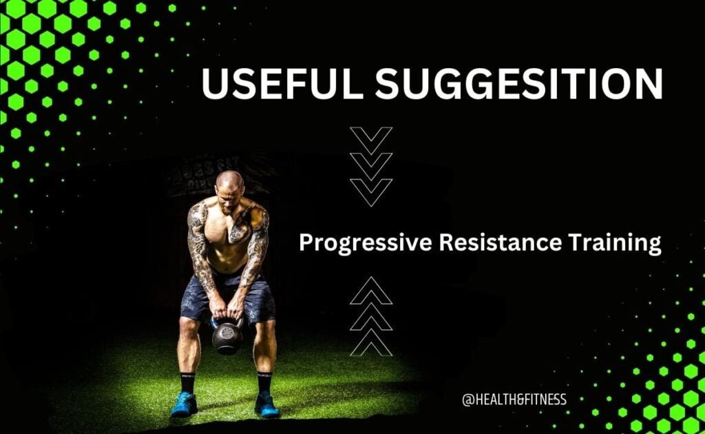 Progressive Resistance Training