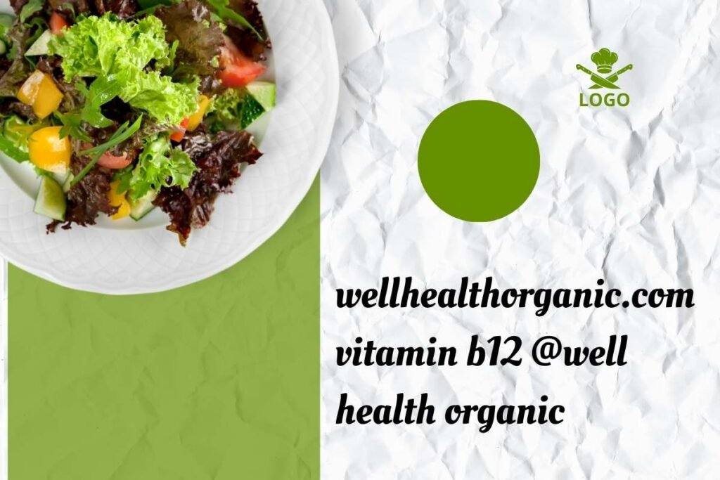 wellhealthorganic.com vitamin b12 @well health organic