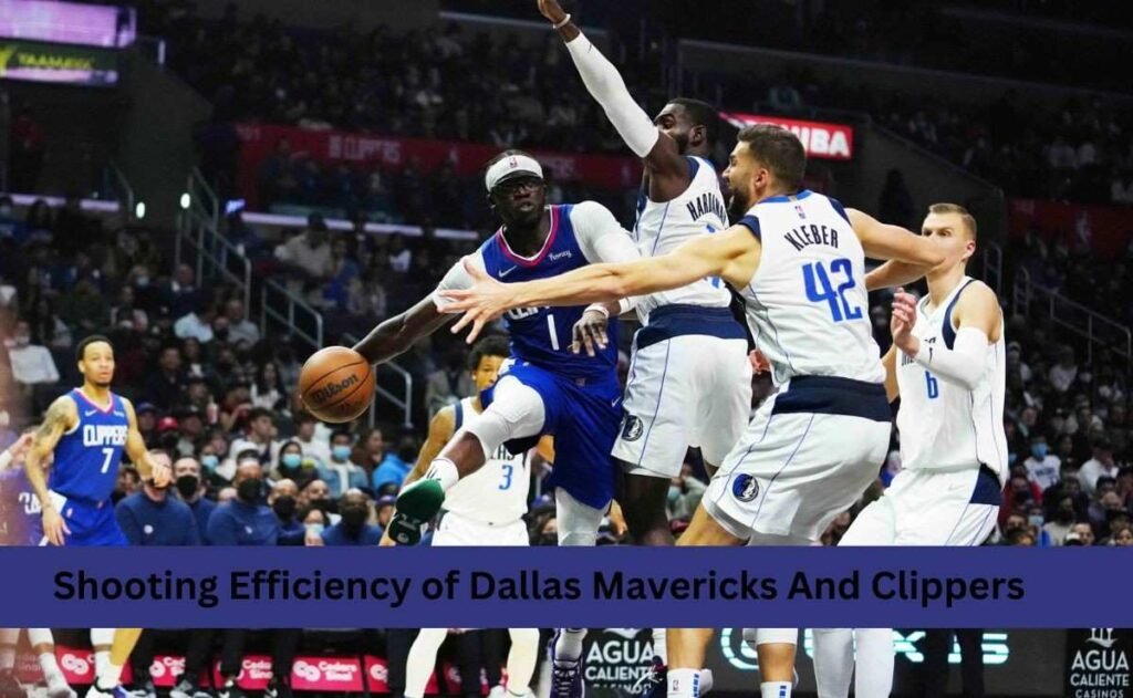 Shooting Efficiency of Dallas Mavericks and Clippers